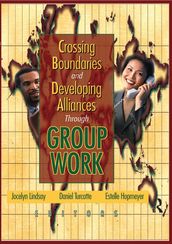 Crossing Boundaries and Developing Alliances Through Group Work