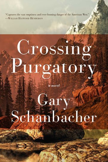 Crossing Purgatory - Gary Schanbacher