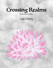 Crossing Realms - The Dreamcatchers, Book 1