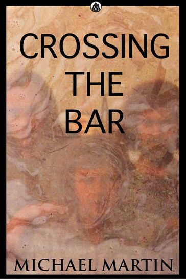 Crossing The Bar - Michael Martin