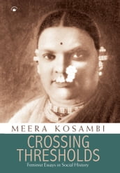 Crossing Thresholds: Feminist Essays in Social History