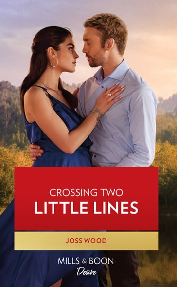 Crossing Two Little Lines (Mills & Boon Desire) - Joss Wood