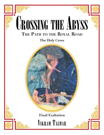Crossing the Abyss - Vikram Talwar