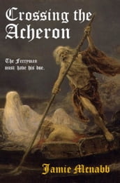 Crossing the Acheron