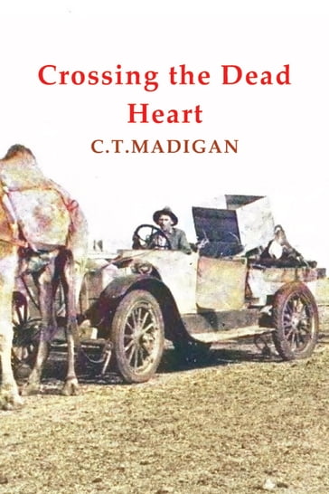 Crossing the Dead Heart - C.T. Madigan