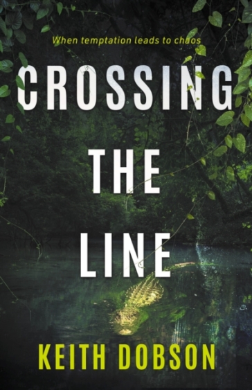Crossing the Line - Keith Dobson