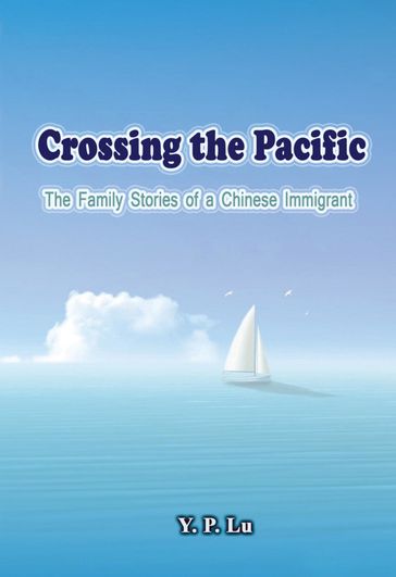 Crossing the Pacific - Y.P. Lu