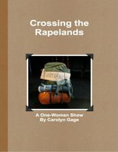 Crossing the Rapelands: A One-Woman Show