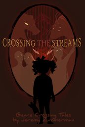 Crossing the Streams