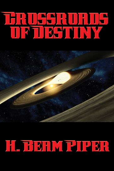 Crossroads of Destiny - H. Beam Piper