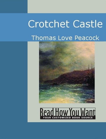 Crotchet Castle - Thomas Love Peacock