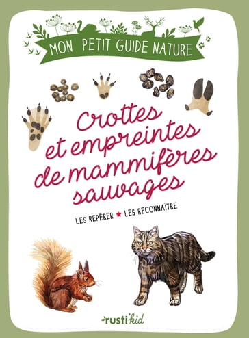 Crottes et empreintes de mammifères sauvages - Xavier Japiot