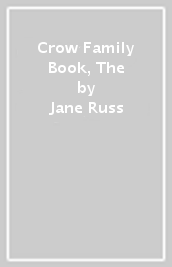 Crow Family Book, The