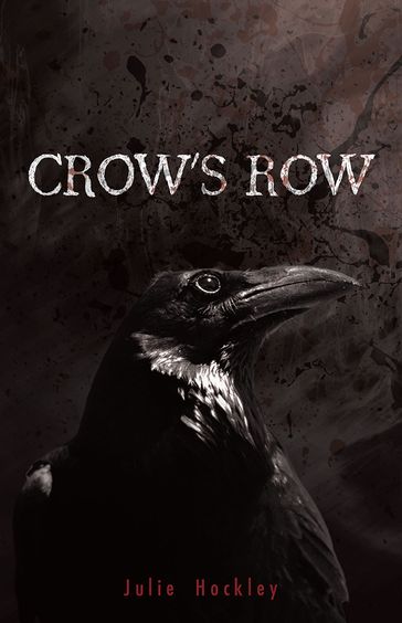 Crow'S Row - Julie Hockley