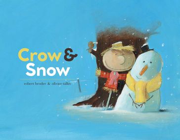 Crow & Snow - Robert Broder