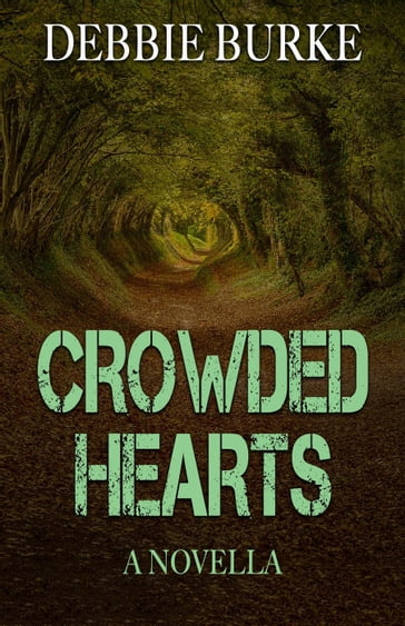 Crowded Hearts - A Novella - Debbie Burke