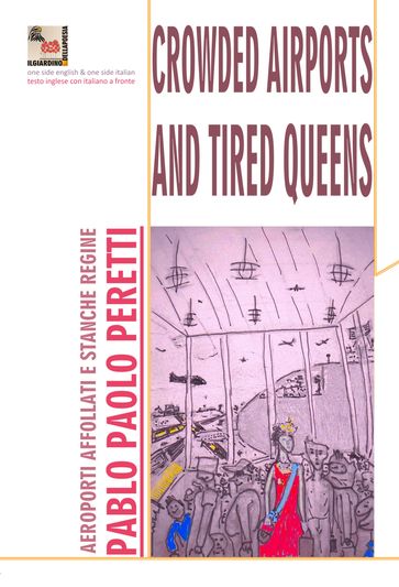 Crowded airports and tired queens - Pablo Paolo Peretti