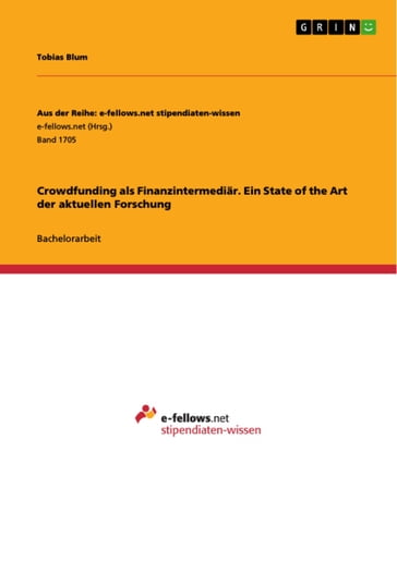 Crowdfunding als Finanzintermediar. Ein State of the Art der aktuellen Forschung - Tobias Blum