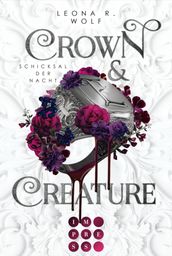 Crown & Creature Schicksal der Nacht (Crown & Creature 2)