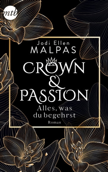Crown & Passion - Alles, was du begehrst - Jodi Ellen Malpas