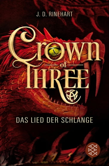 Crown of Three  Das Lied der Schlange (Bd. 2) - J. D. Rinehart