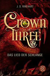 Crown of Three  Das Lied der Schlange (Bd. 2)