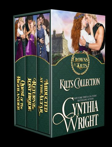 Crowns & Kilts: The St. Briac Family, Collection Two - Kilts (Abducted at the Altar, Return of the Lost Bride, Quest of the Highlander) - Cynthia Wright