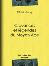 Croyances et légendes du Moyen Âge