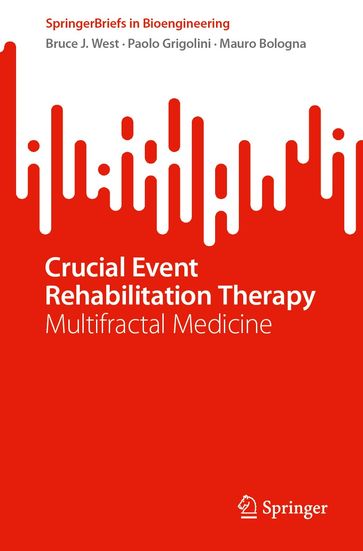 Crucial Event Rehabilitation Therapy - Bruce J. West - Paolo Grigolini - Mauro Bologna