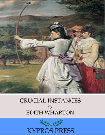 Crucial Instances - Edith Wharton