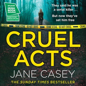 Cruel Acts: The Top Ten Sunday Times suspense thriller bestseller and winner of the Irish Independent crime fiction book of the year (Maeve Kerrigan, Book 8) - Jane Casey