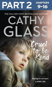 Cruel to Be Kind: Part 2 of 3: Saying no can save a child s life