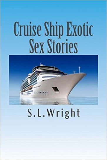 Cruise Ship Exotic Sex Stories - S.K. Wright