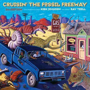 Cruisin' the Fossil Freeway - Kirk Johnson