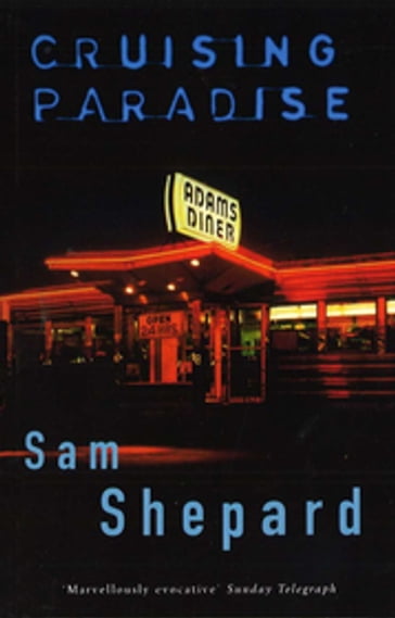 Cruising Paradise - Sam Shepard