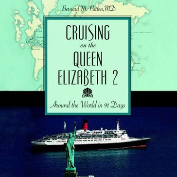 Cruising on the Queen Elizabeth 2 - Bernard M. Patten