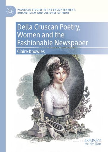 Della Cruscan Poetry, Women and the Fashionable Newspaper - Claire Knowles