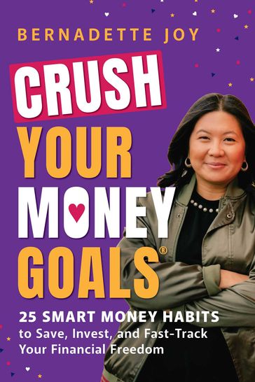 Crush Your Money Goals - Bernadette Joy