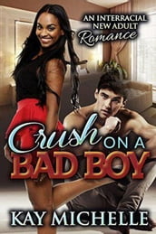 Crush on a Bad Boy: A BWWM College Romance