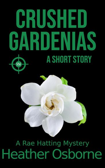 Crushed Gardenias - Heather Osborne