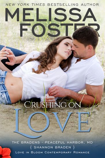 Crushing on Love (Bradens at Peaceful Harbor) - Melissa Foster