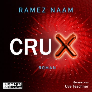 Crux - Nexus 2 (Ungekürzt) - Ramez Naam