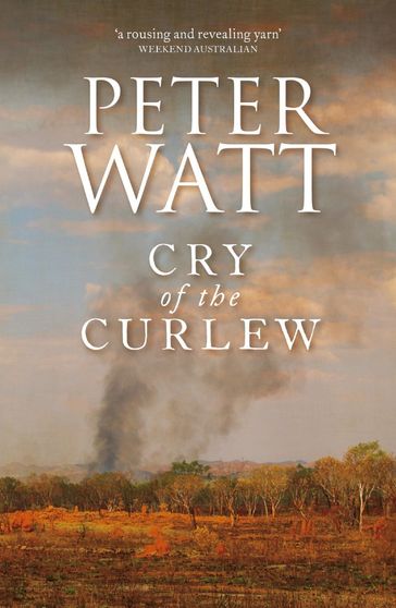 Cry of the Curlew: The Frontier Series 1 - Peter Watt