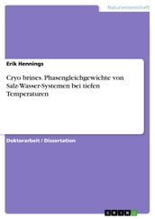 Cryo brines. Phasengleichgewichte von Salz-Wasser-Systemen bei tiefen Temperaturen