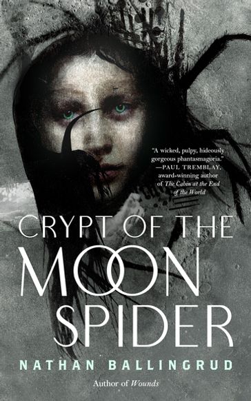 Crypt of the Moon Spider - Nathan Ballingrud