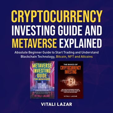 Cryptocurrency Investing Guide and Metaverse Explained - Vitali Lazar