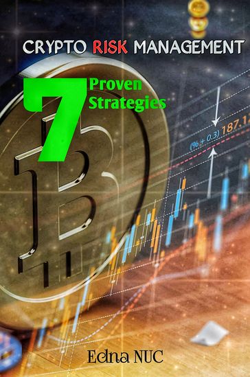 Cryptocurrency Risk Management; 7 Proven Strategies - Edna Uche