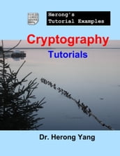 Cryptography Tutorials - Herong s Tutorial Examples