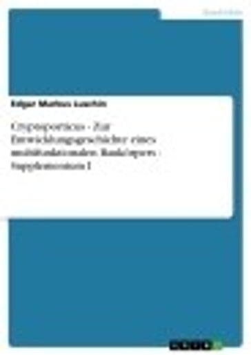 Cryptoporticus - Zur Entwicklungsgeschichte eines multifunktionalen Baukörpers - Supplementum I - Edgar Markus Luschin
