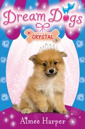 Crystal (Dream Dogs, Book 4)